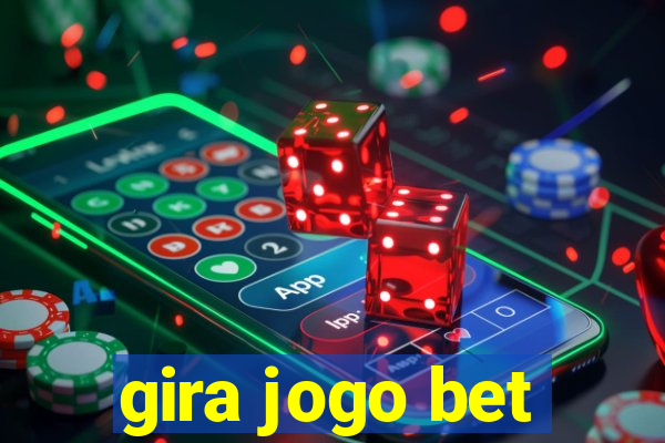 gira jogo bet